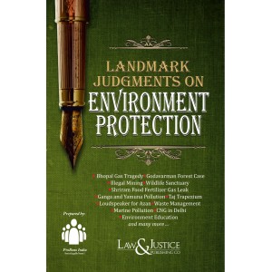 Law & Justice Publishing Co's Landmark Judgments on Environment Protection by ProBono India (SocioLegally Yours)